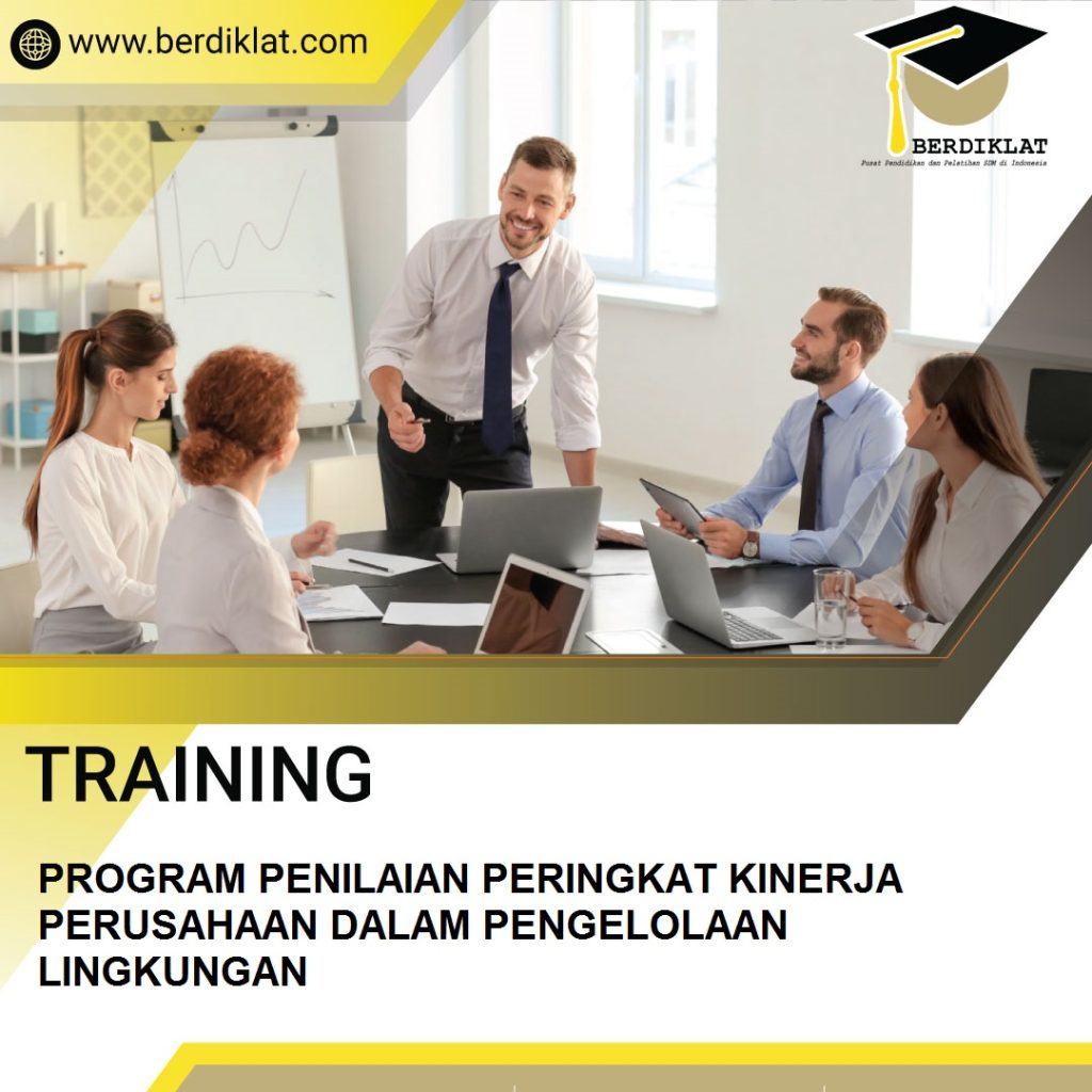 TRAINING PROGRAM PENILAIAN PERINGKAT KINERJA PERUSAHAAN DALAM PENGELOLAAN LINGKUNGAN