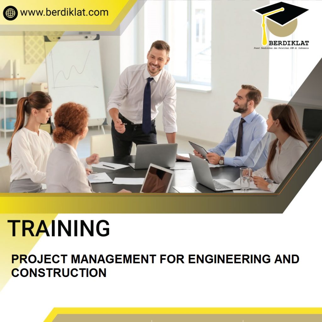 TRAINING PROJECT MANAGEMENT FOR ENGINEERING AND CONSTRUCTION